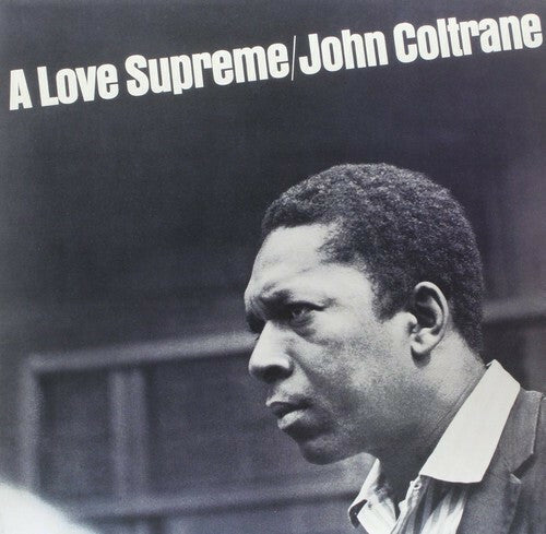 John Coltrane — A Love Supreme