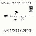 Sylvain Carel — Look Over The Nile (RSD)