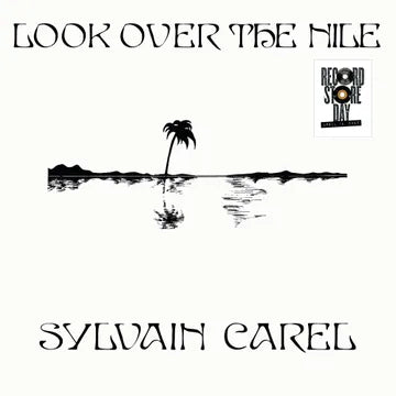 Sylvain Carel — Look Over The Nile (RSD)
