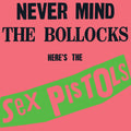 Sex Pistols — Never Mind The Bollocks (Rocktober)