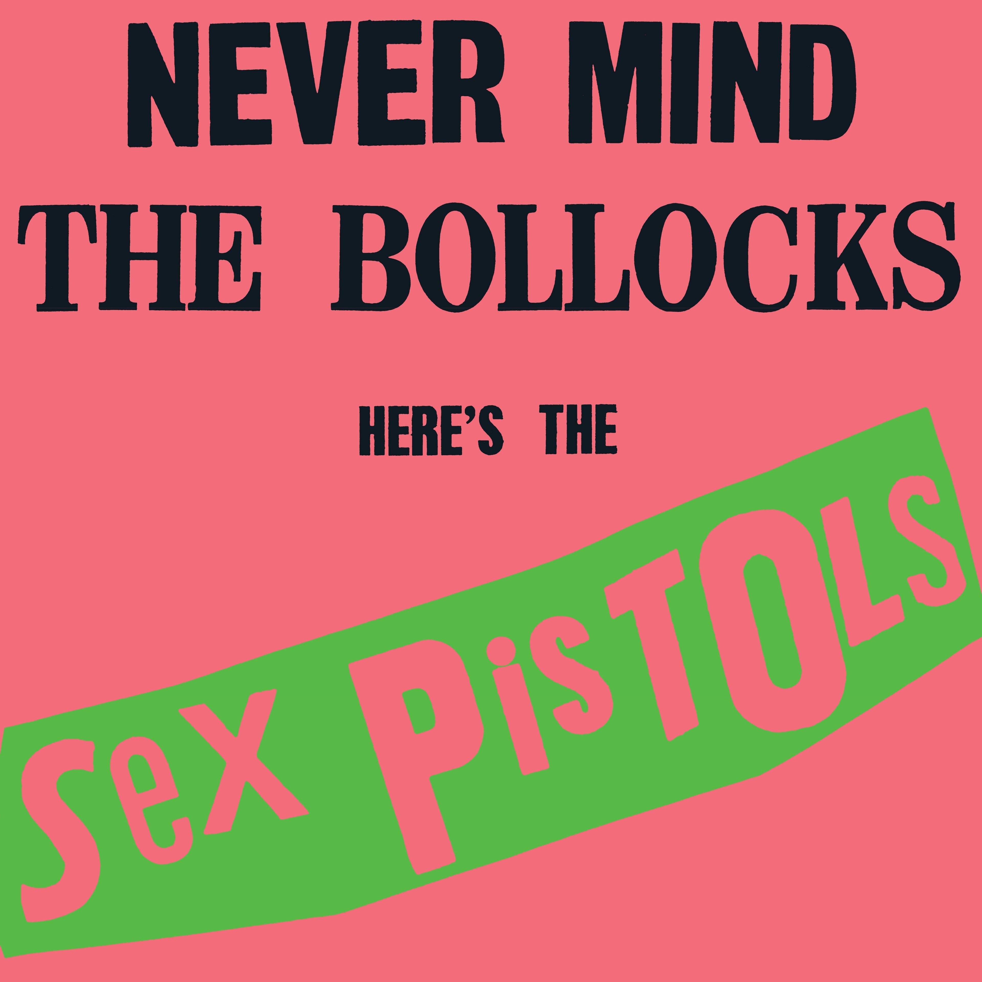 Sex Pistols — Never Mind The Bollocks (Rocktober)