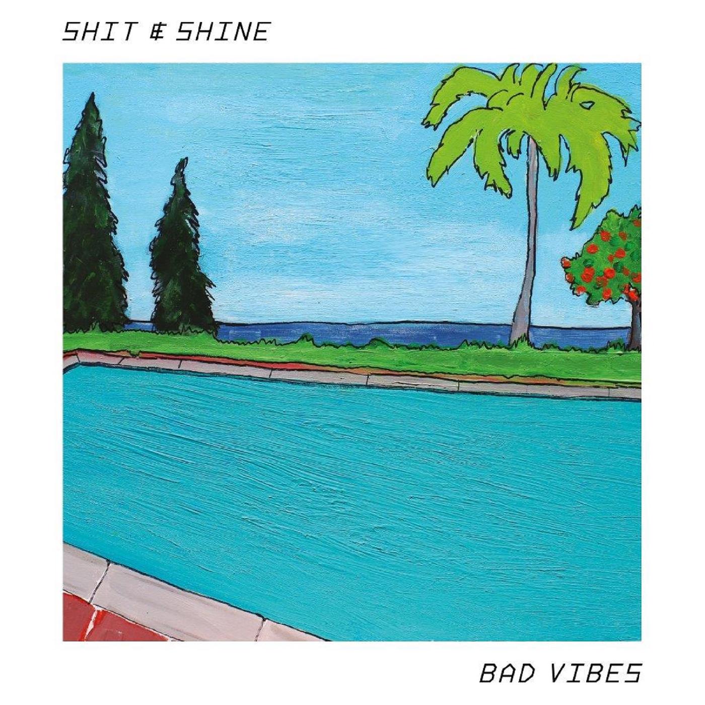 Shit & Shine - Bad Vibes ((Vinyl))