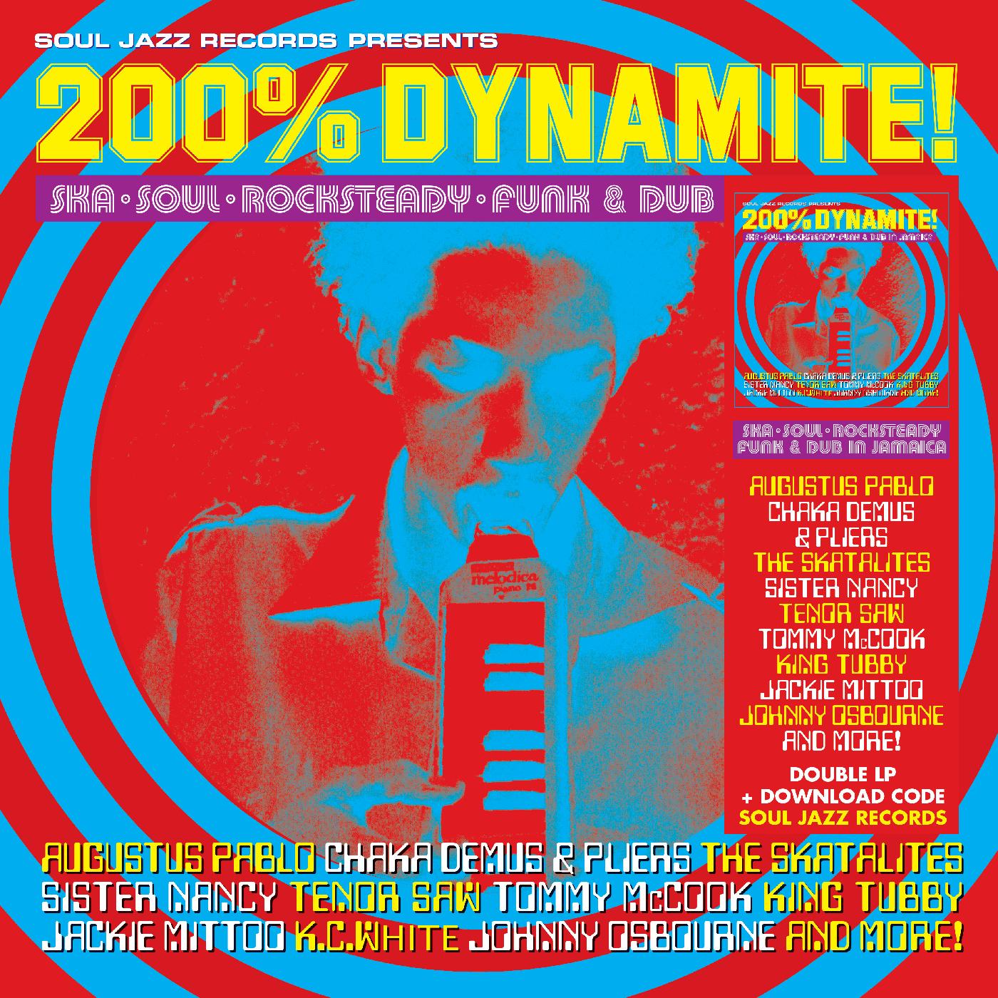 Soul Jazz Records Presents - 200% DYNAMITE! Ska, Soul, Rocksteady, Funk & Dub in Jamaica ((Vinyl))