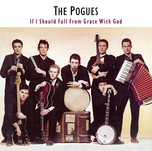 Pogues — If I Should Fall From Grace With God
