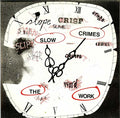 THE WORK - Slow Crimes ((Vinyl))