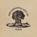 Traffic — John Barleycorn Must Die