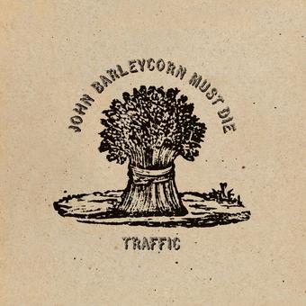 Traffic — John Barleycorn Must Die